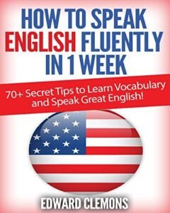Rich results on Google's SERP when searching for ''English-How-to-Speak-English-Fluently-in-1-Week-Over-70-SECRET-TIPS-to-Learn-Vocabulary-and-Speak-Great-English''